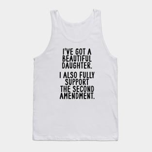 Dad Daughter Shirt, Funny Mens Tshirt, Tshirt for Dads, Fathers Day Gift, Beautiful Daughter, Second Amendment Tank Top